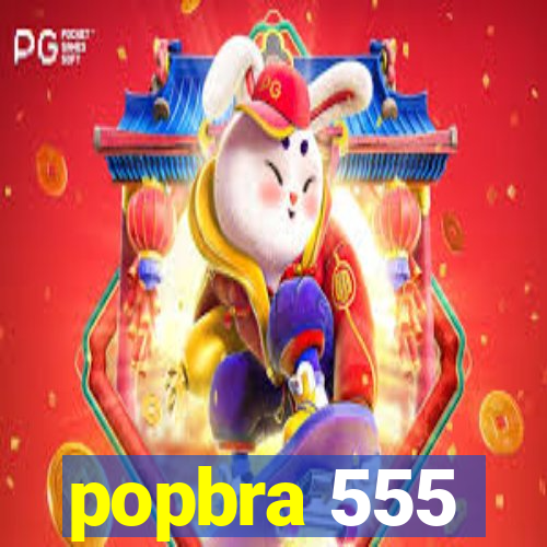 popbra 555